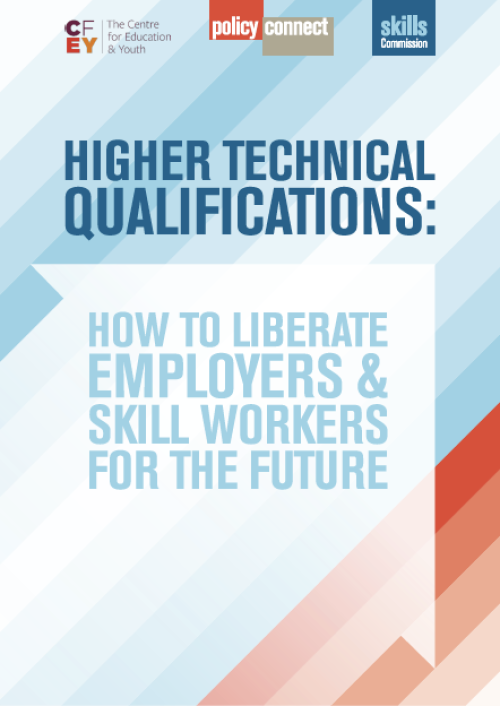 Higher Technical Qualifications: How to liberate employers & skills workers for the future